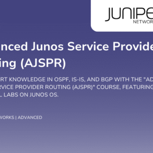 Advanced Junos Service Provider Routing (AJSPR)