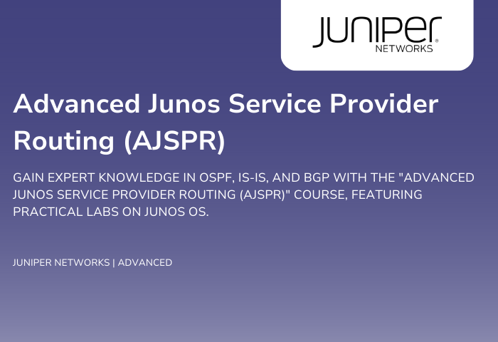 Advanced Junos Service Provider Routing (AJSPR)