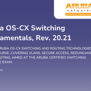 Aruba OS-CX Switching Fundamentals, Rev. 20.21