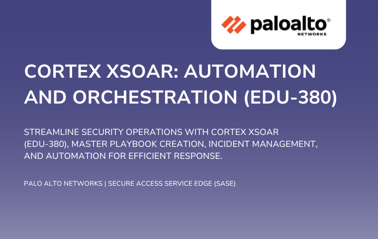 CORTEX XSOAR AUTOMATION AND ORCHESTRATION EDU-380