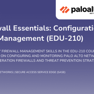 Firewall Essentials: Configuration and Management (EDU-210)
