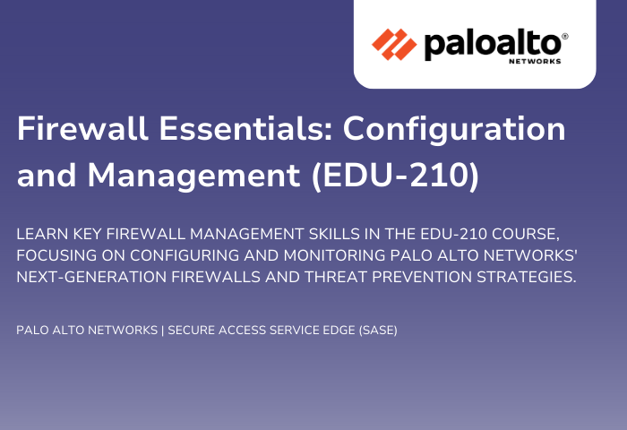 Firewall Essentials: Configuration and Management (EDU-210)