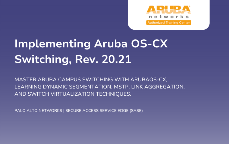 Implementing Aruba OS-CX Switching, Rev. 20.21