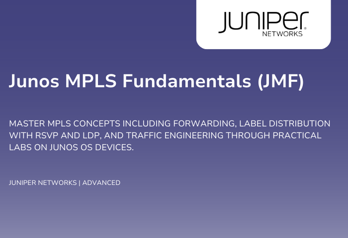 Junos MPLS Fundamentals (JMF)