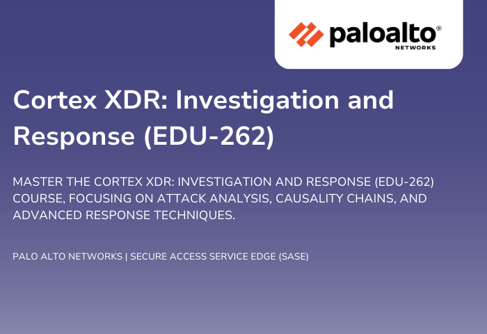 Cortex XDR: Investigation and Response (EDU-262)