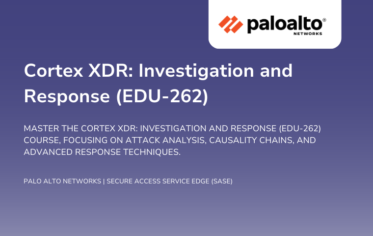 Cortex XDR: Investigation and Response (EDU-262)