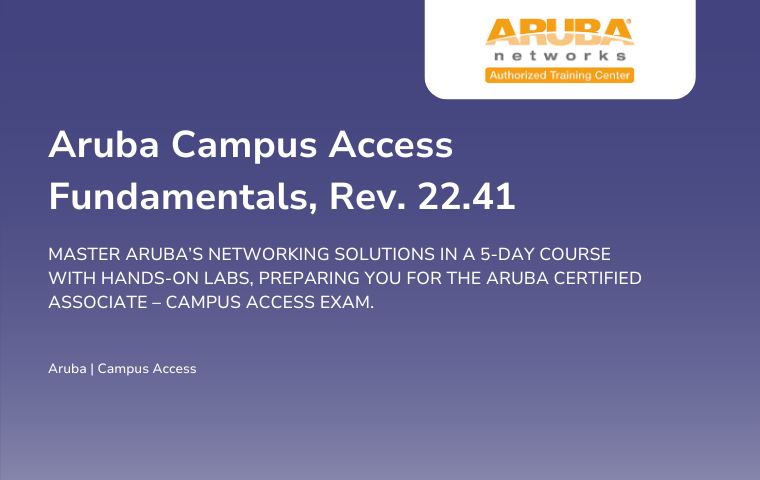 Aruba Campus Access Fundamentals, Rev. 22.41