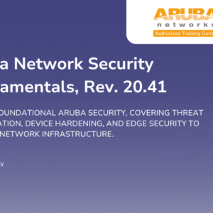 Aruba Network Security Fundamentals, Rev. 20.41
