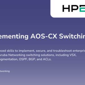 Implementing AOS-CX Switching