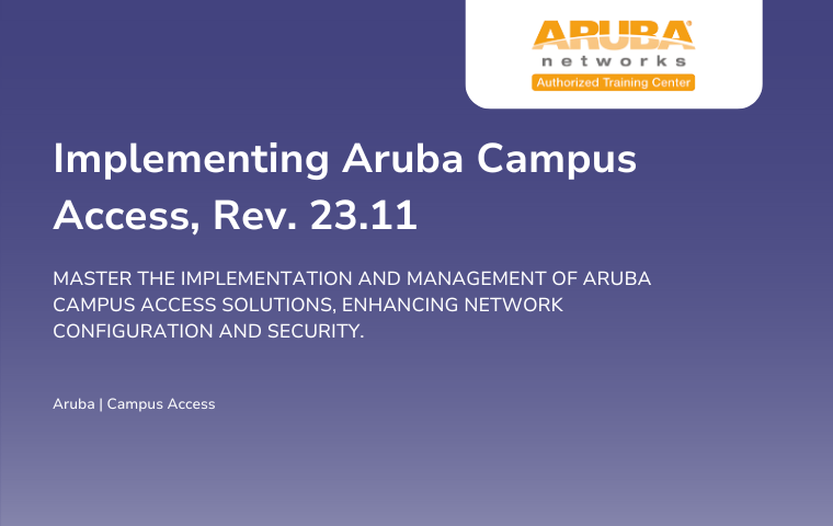 Implementing Aruba Campus Access, Rev. 23.11