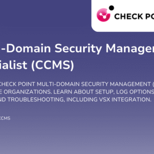 Check Point Certified Multi-Domain Security Management Specialist (CCMS)
