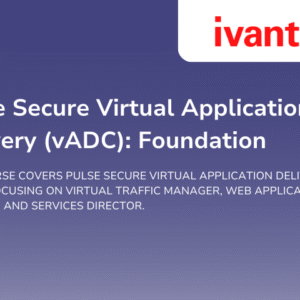 Pulse Secure Virtual Application Delivery (vADC): Foundation