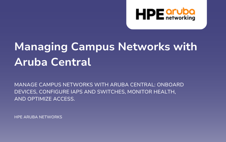 Managing Campus Networks with Aruba Central, Rev. 21.41