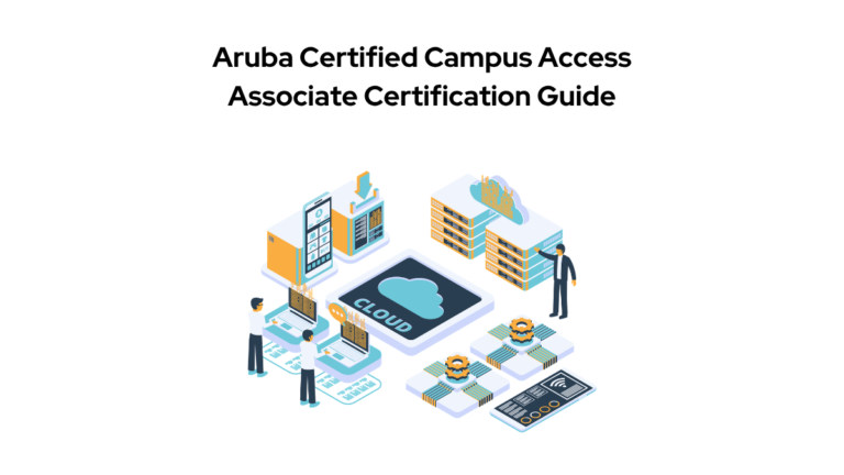 Aruba Certified Campus Access Associate Certification Guide