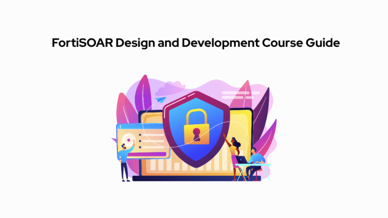 FortiSOAR Design and Development course