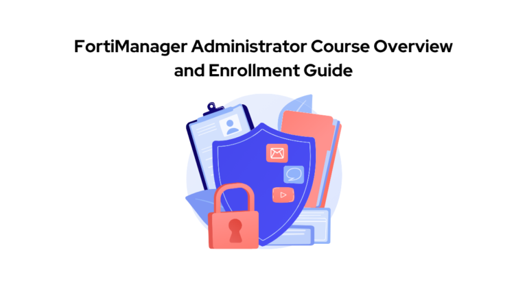 FortiManager Administrator Course
