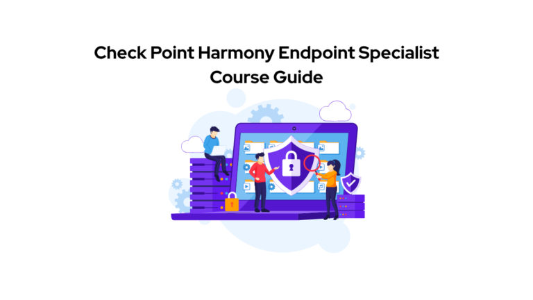 Check Point Harmony Endpoint Specialist Course Guide
