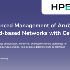 Advanced Management of Aruba Cloud-based Networks with Central Course