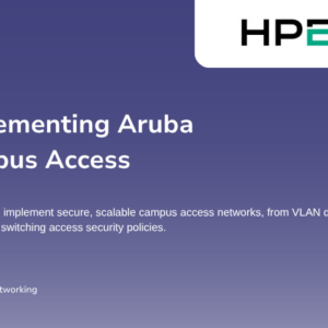 Implementing Aruba Campus Access Course