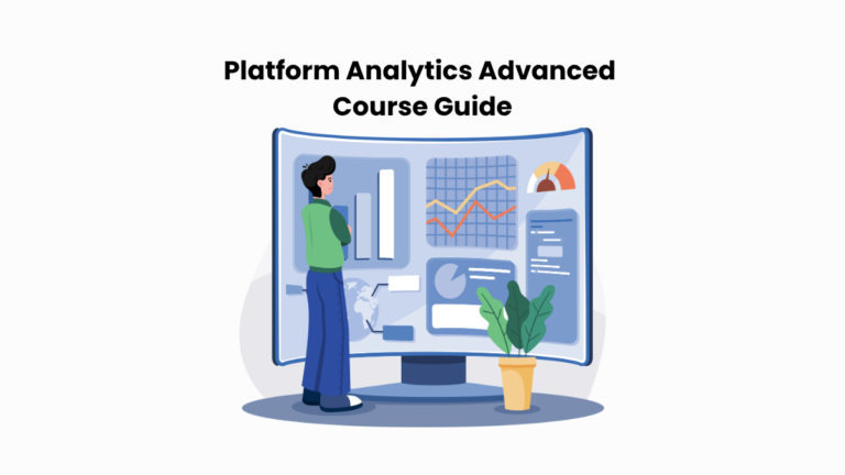 What to Expect from the Platform Analytics Advanced Course