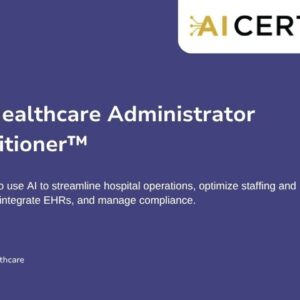AI+ Healthcare Administrator Practitioner (AP-4801)