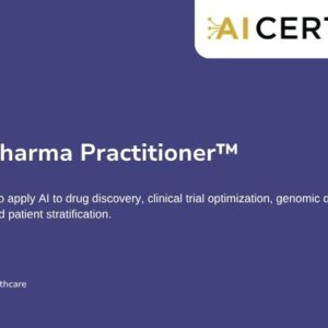 AI+ Pharma Practitioner (AP 1405)